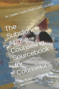 The Substance Abuse Counseling Sourcebook for Counselors