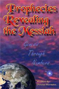 Prophecies Revealing the Messiah