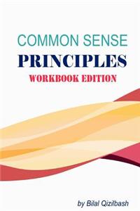 Common Sense Principles Workbook Edition