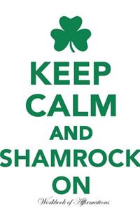 Keep Calm Shamrock On Workbook of Affirmations Keep Calm Shamrock On Workbook of Affirmations