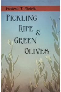 Pickling Ripe and Green Olives