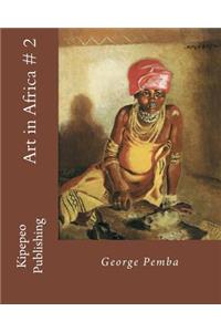 Art in Africa # 2: George Pemba