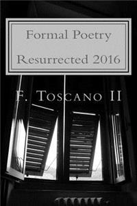Formal Poetry Resurrected 2016