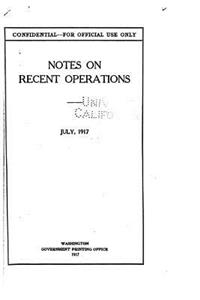 Notes on Recent Operations, July, 1917