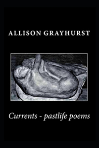 Currents - pastlife poems