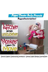 Affchen Lernen Umzuziehen: Monkeys Learn to Move: Deutsch Englisch Zweisprachig Lernenbuch / German English Bilingual Learning Book