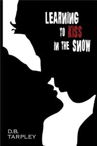 Learning to Kiss in the Snow