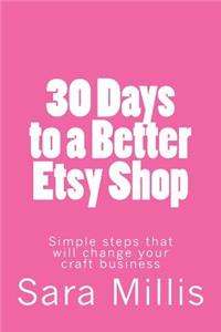 30 Days to a Better Etsy Shop