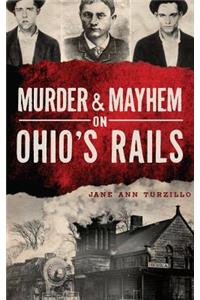 Murder & Mayhem on Ohio's Rails