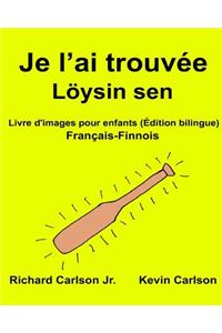 Je l'ai trouvée Löysin sen
