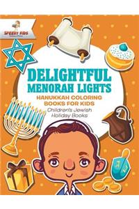 Delightful Menorah Lights - Hanukkah Coloring Books for Kids Children's Jewish Holiday Books