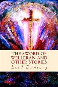 Sword of Welleran and Other Stories