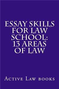 Essay Skills for Law School