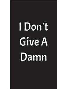 I Don't Give A Damn