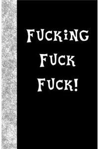 Fucking Fuck Fuck