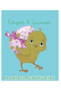 Elegant & Superior Blank Drawing Book for Kids