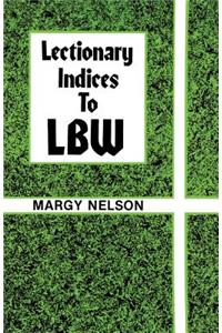 Lectionary Indices to Lbw