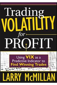 Trading Volatility for Profit