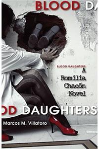Blood Daughters: A Romilia Chacon Novel