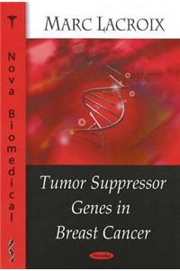 Tumor Suppressor Genes in Breast Cancer