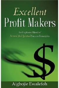 Excellent Profit Makers