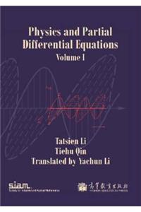 Physics and Partial Differential Equations: Volume 1
