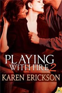 Playing With Fire 2