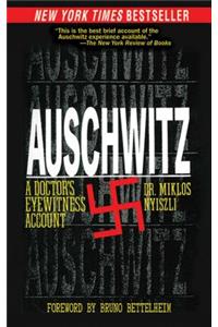 Auschwitz: A Doctor's Eyewitness Account