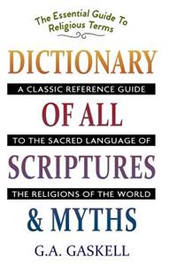 Dictionary of All Scriptures and Myths