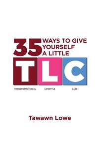 35 Ways to Give Yourself A Little TLC