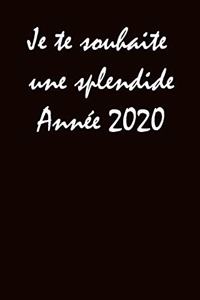 Je te souhaite une splendide Année 2020