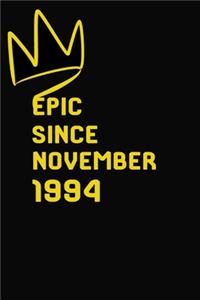 Epic Since November 1994: Lined Notebook/Journal/Diary, (120 Blank Lined Pages, Size 6x9, Soft Cover, Matte Finish), Great Birthday Gift Idea.