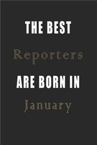 The best Reporters are born in January journal