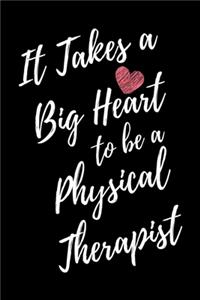 It Takes a Big Heart to be a Physical Therapist