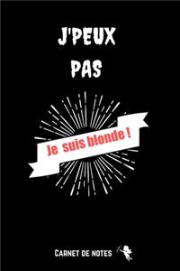 J'Peux Pas Je Suis Blonde !