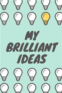 My Brilliant Ideas