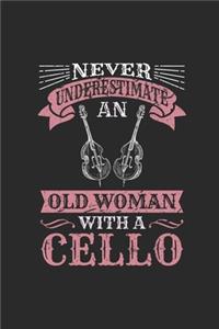 Never Underestimate An Old Woman With A Cello
