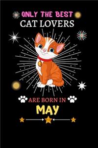 Only The Best Cat Lovers Are Born In May