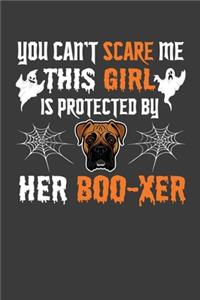 You Can't Scare Me This Girl Is Protected By Her Boo-xer