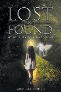 Lost and Found My Journey to a Saved Soul
