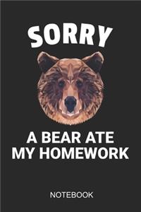 Sorry A Bear Ate My Homework Notebook