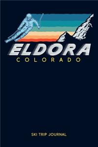 Eldora, Colorado - Ski Trip Journal