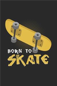 Born to skate