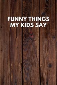 Funny Things My Kids Say