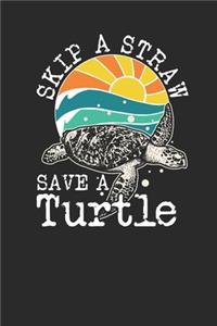 Skip A Straw Save A Turtle