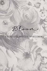 Bloom A Beautiful Process Of Becoming