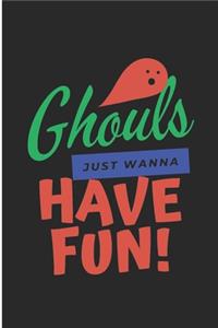 Ghouls Just Wanna Have Fun!