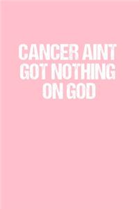 Cancer Aint Got Nothing On God