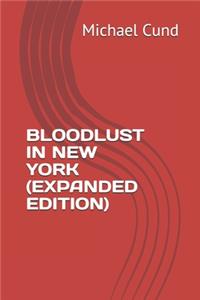 Bloodlust in New York (Expanded Edition)