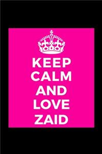 Keep Calm and Love Zaid